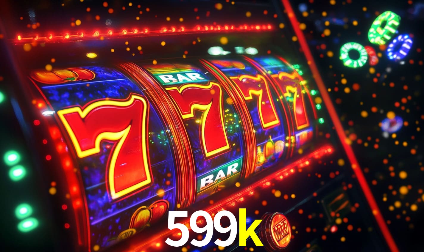 599k: Seu Cassino Premiado com Pagamentos Rápidos